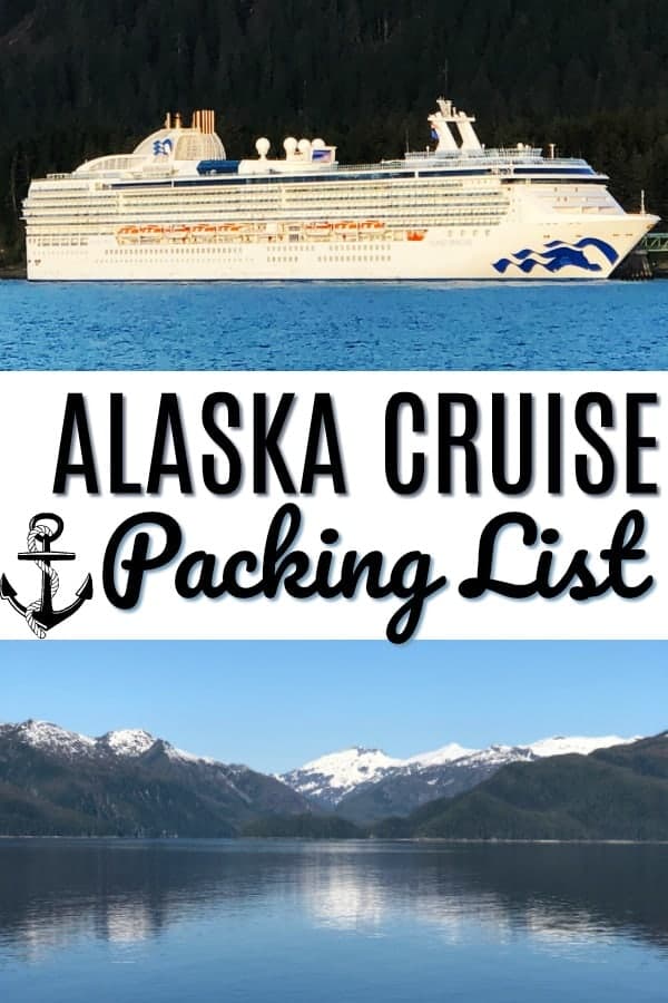 alaska cruise packing list not your typical list princess pinky girl