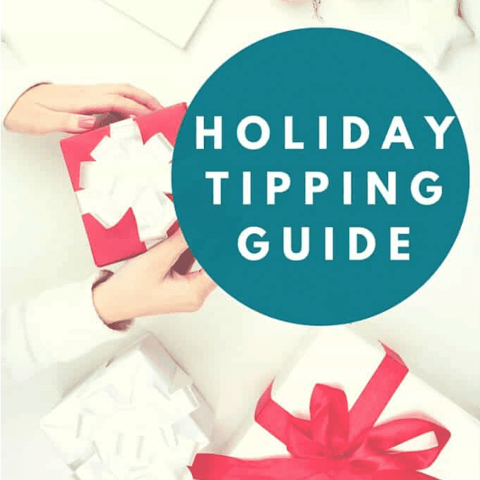 The Ultimate Holiday Tipping Guide! Who and How Much to Tip!