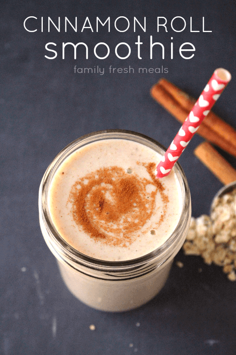 Cinnamon Roll Smoothie by Family Fresh Meals