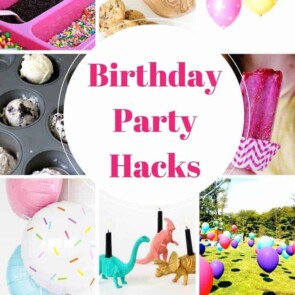 Best Birthday Party Hacks