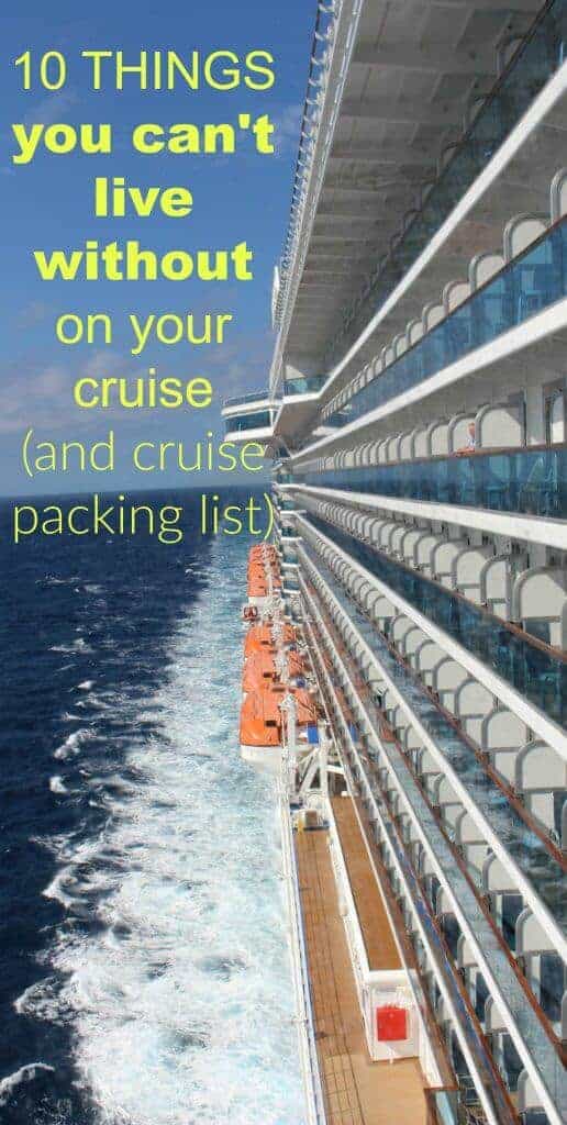 10 thing you cannot live without on your cruise and a great cruise packing list