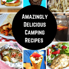 Amazingly Delicious Camping Recipes