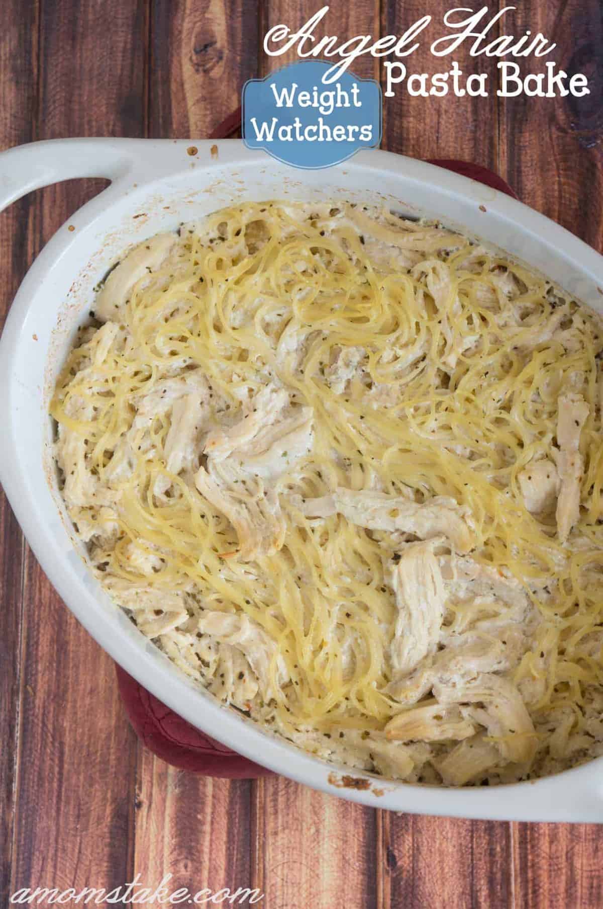 Weight Watchers Chicken Angel Hair Pasta Bake by A Mom's Take