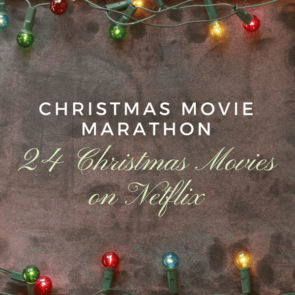 Christmas Movie Marathon - 24 Christmas Movies on Netflix - PrincessPinkyGirl.com