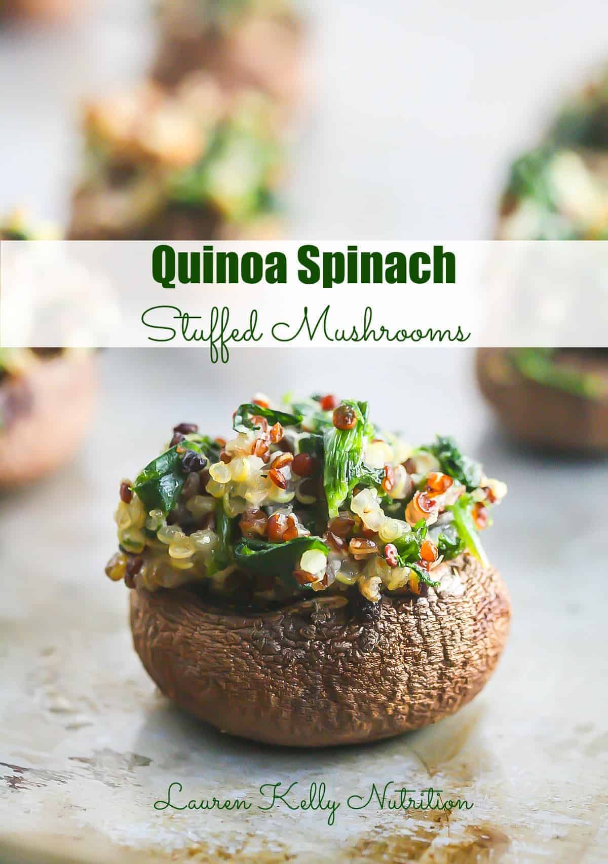 Quinoa Spinach Stuffed Mushrooms by Lauren Kelly Nutrition | Gluten Free Recipes for every meal!