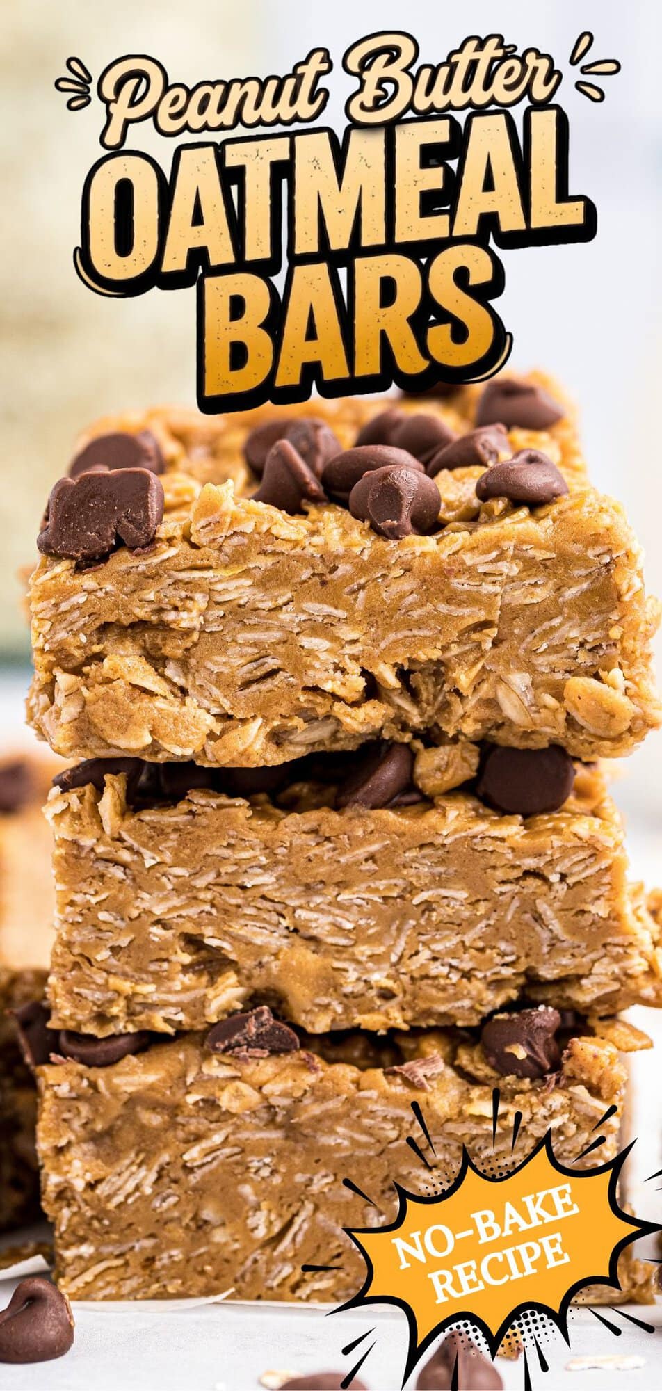 Peanut Butter Oatmeal Bars stacked two high and topped with chocolate chips a no-bake recipe Peanut Butter Oatmeal Bars stacked two high and topped with chocolate chips a no bake recipe.