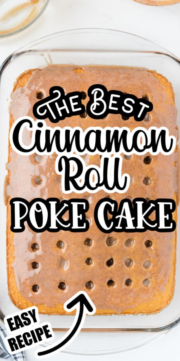 Pinterest 600 x 1200 - Cinnamon Roll Poke Cake