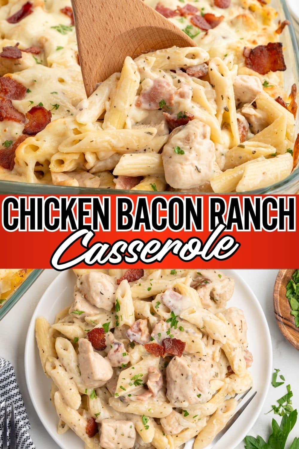 Chicken bacon ranch casserole with penne pasta, bacon, and melted cheese in a baking dish and served on a plate.