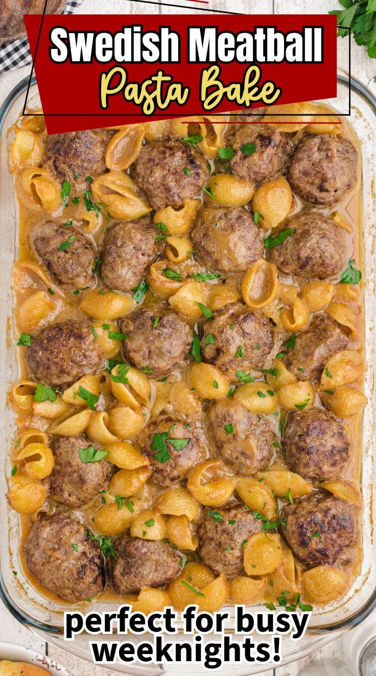 Baked Swedish meatball pasta casserole served in a baking dish, golden and creamy with pasta and meatballs.