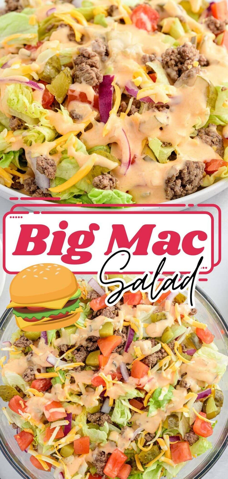 Big Mac Salad inside transparent glass bowl.