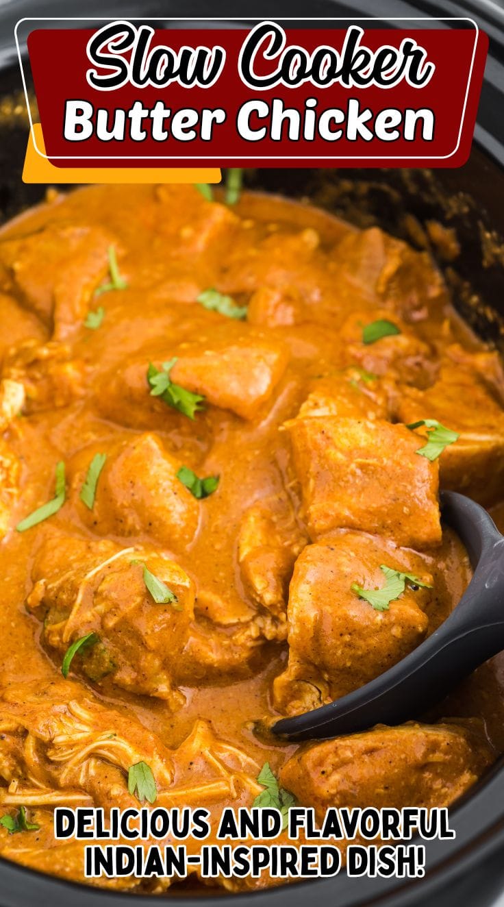 Rich and flavourful Slow Cooker Butter Chicken in a slow cooker