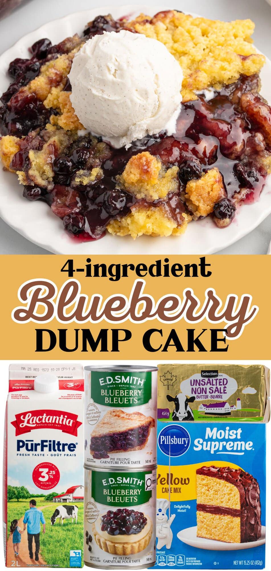Blueberry dump cake with vanilla ice cream and the four ingredients needed to make it — blueberry pie filling, milk, yellow cake mix, and butter.