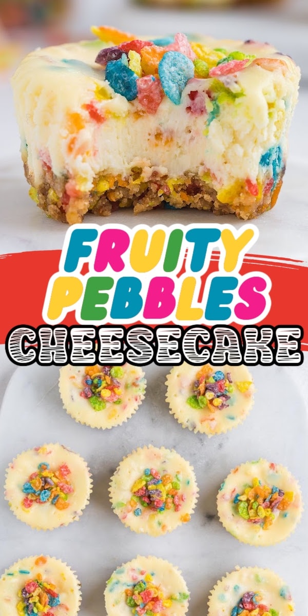 Fruity Pebbles Cheesecakes pinterest