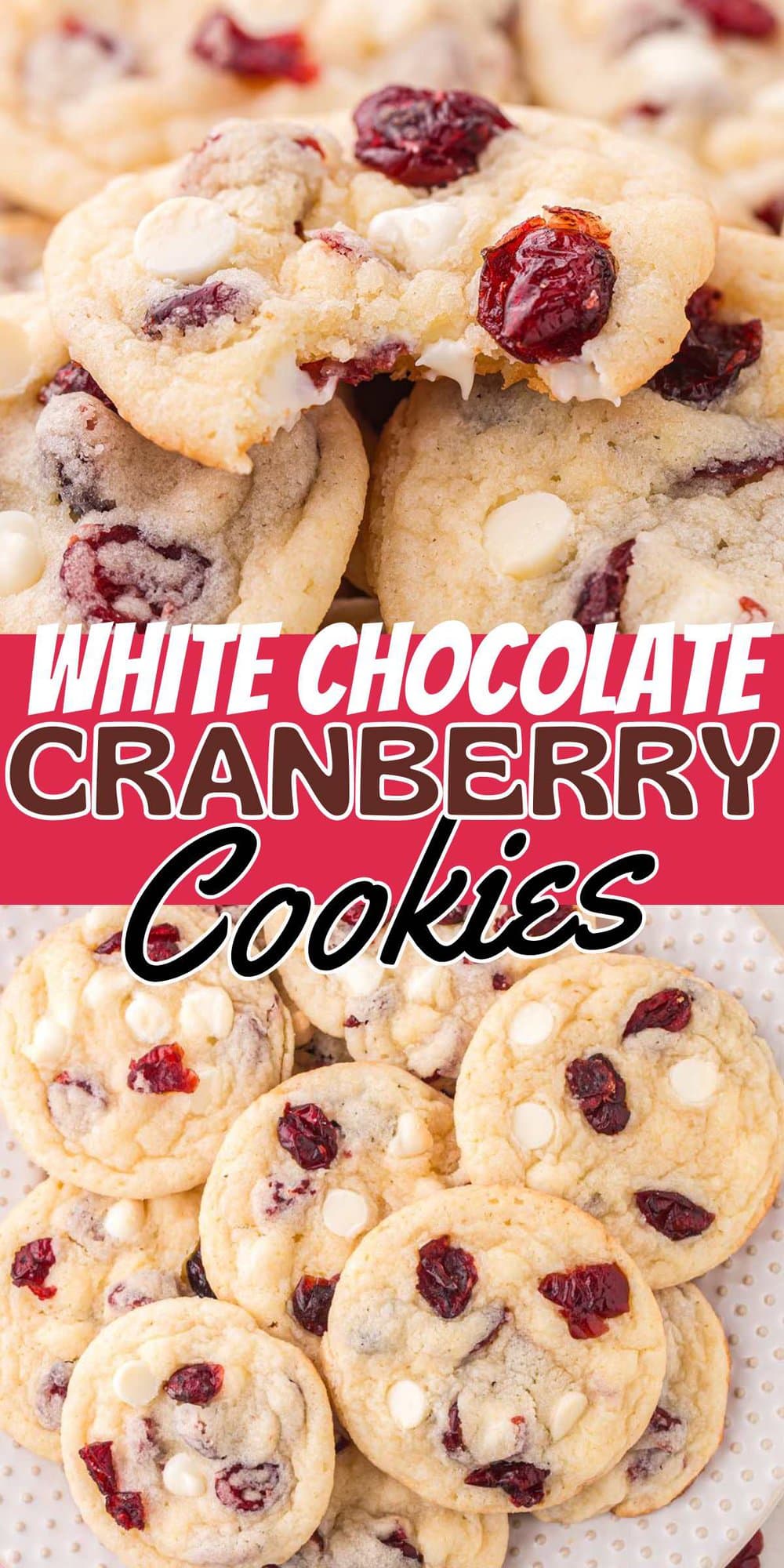 White Chocolate Cranberry Cookies pinterest
