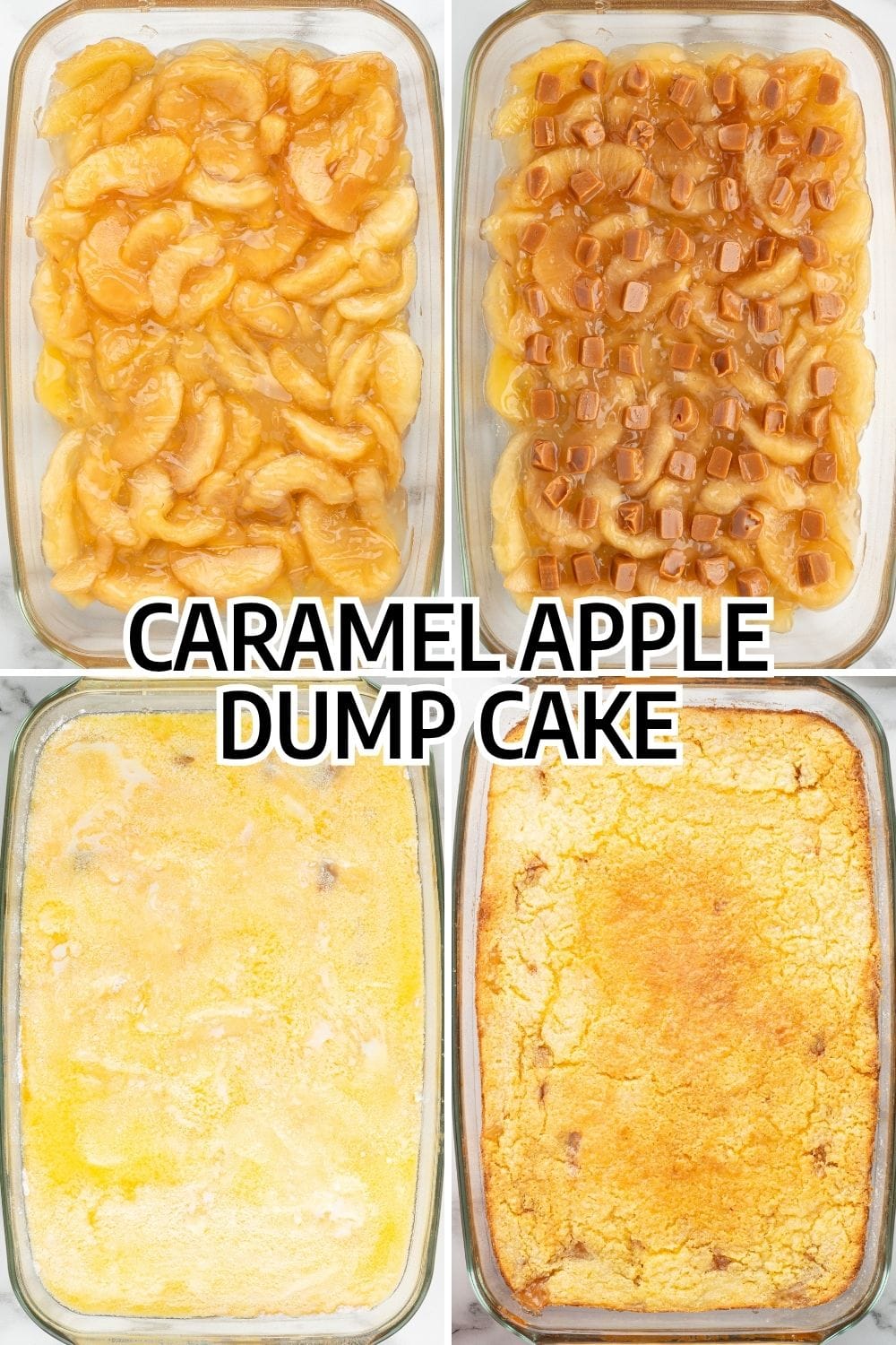 Four-step process collage showing caramel apple dump cake being layered and baked.