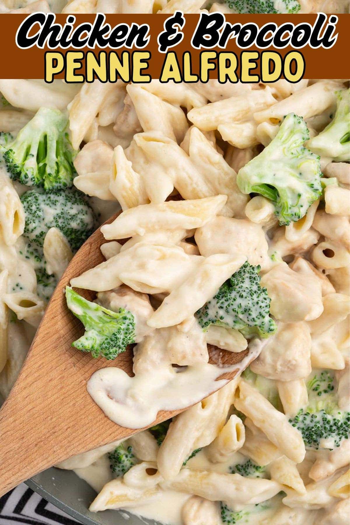 Chicken and Broccoli Penne Alfredo pin.