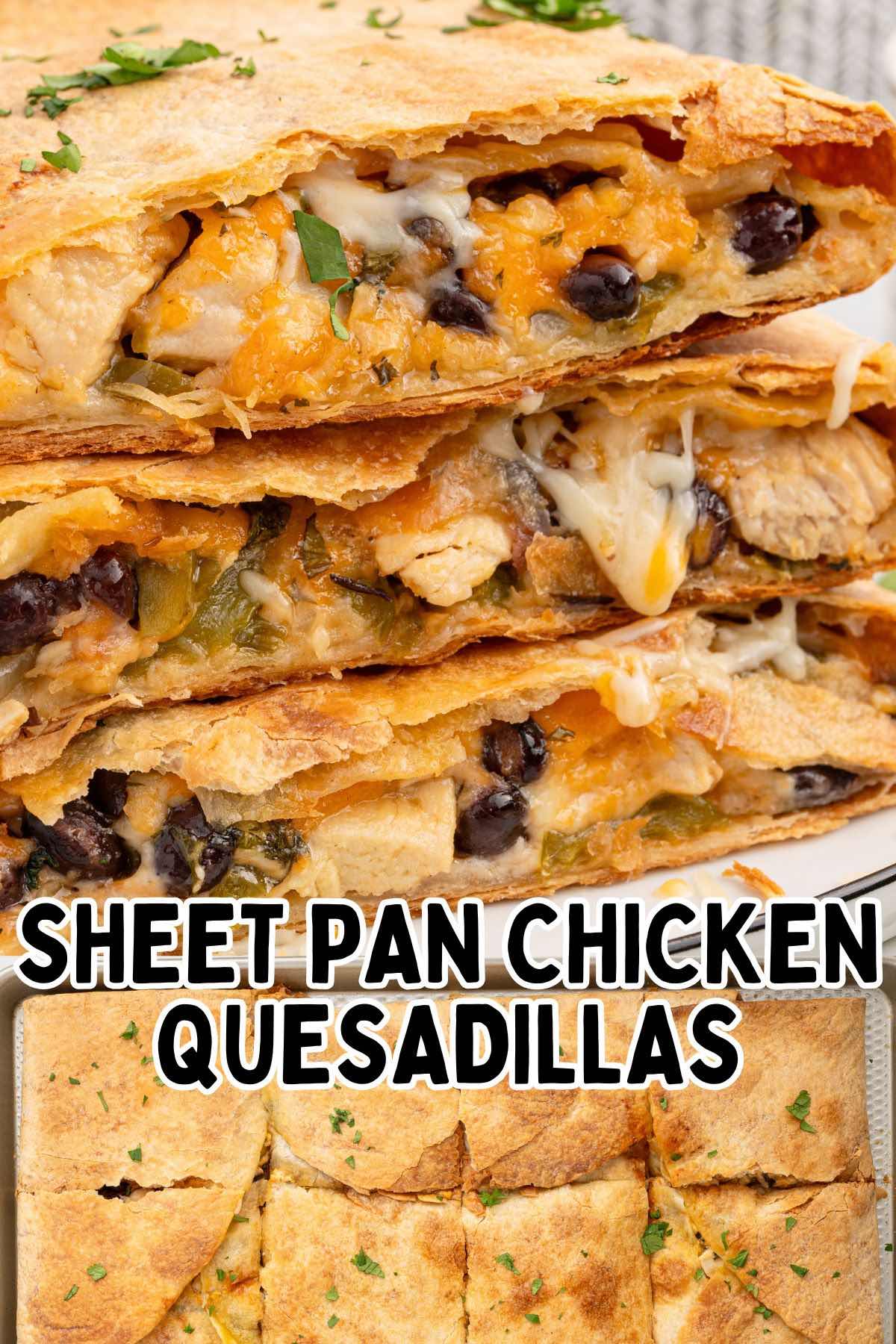 sheet pan chicken quesadillas pin.