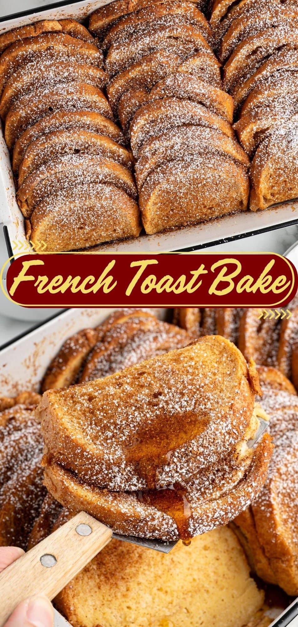 Baked French toast bake in a white dish and a slice being lifted with a spatula.