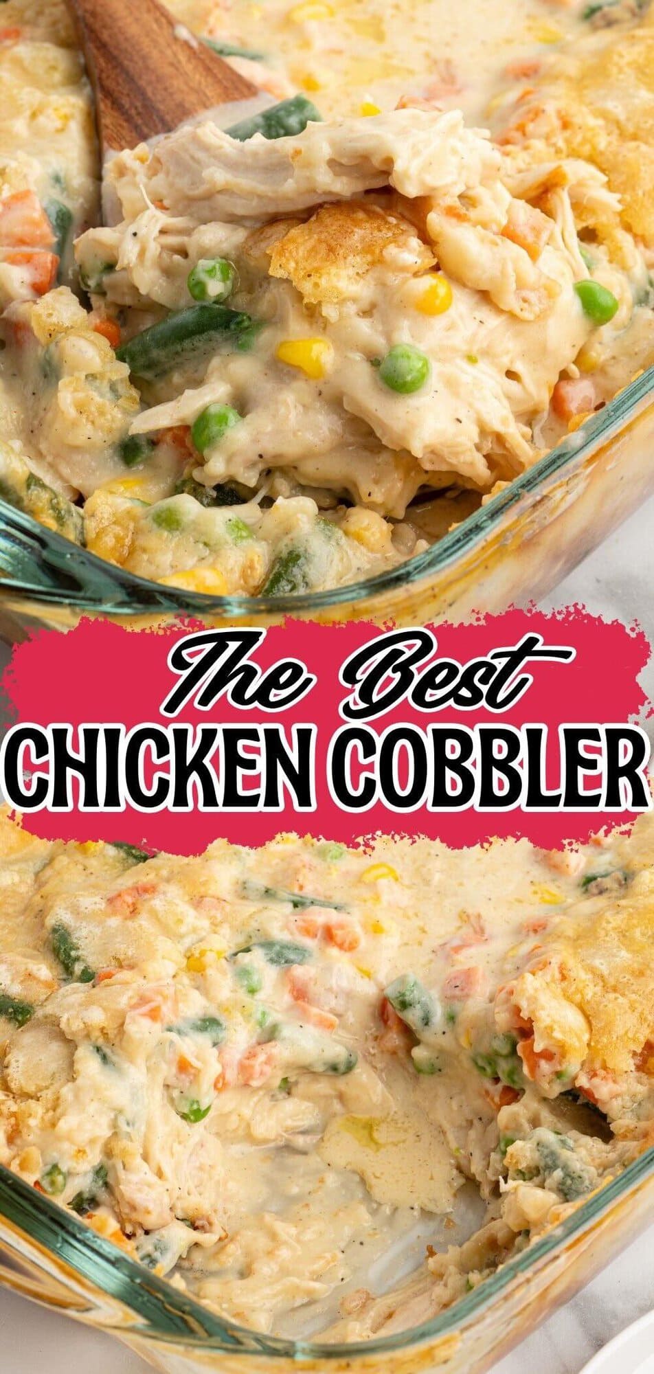Pinterest pin for the best chicken cobbler in a baking dish.